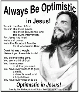Always Be Optimistic In Jesus